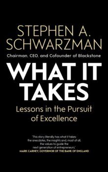 WHAT IT TAKES : LESSONS IN THE PURSUIT OF EXCELLENCE