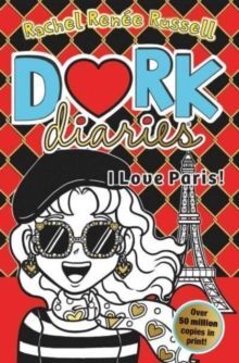 VOL15. DORK DIARIES: I LOVE PARIS! : JOKES, DRAMA AND BFFS IN THE GLOBAL HIT SERIES