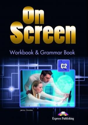 ON SCREEN C2 WORKBOOK AND GRAMMAR BOOK