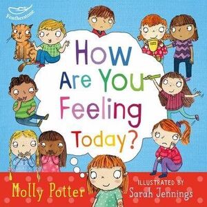 HOW ARE YOU FEELING TODAY?