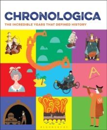 CHRONOLOGICA : THE INCREDIBLE YEARS THAT DEFINED HISTORY