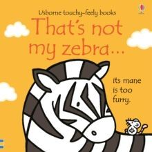 THAT'S NOT MY ZEBRA...