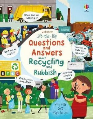RECYCLING AND RUBBISH. LIFT THE FLAP QUESTIONS AND ANSWERS