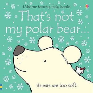 THAT'S NOT... MY POLAR BEAR