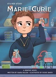 IT'S HER STORY MARIE CURIE