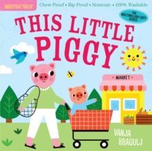 THIS LITTLE PIGGY: INDESTRUCTIBLES