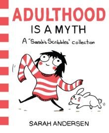 ADULTHOOD IS A GIFT! : A CELEBRATION OF SARAH'S SCRIBBLES