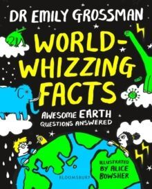 WORLD-WHIZZING FACTS : AWESOME EARTH QUESTIONS ANSWERED
