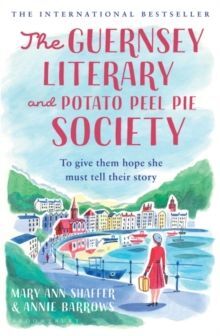 THE GUERNSEY LITERARY AND POTATO PEEL PIE SOCIETY