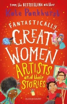 FANTASTICALLY GREAT WOMEN ARTISTS AND THEIR STORIES