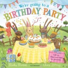 WE'RE GOING TO A BIRTHDAY PARTY : A LIFT-THE-FLAP ADVENTURE
