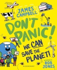 DON'T PANIC! WE CAN SAVE THE PLANET