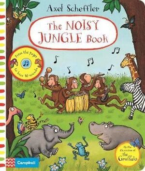 THE NOISY JUNGLE BOOK: A PRESS-THE-PAGE SOUND BOOK