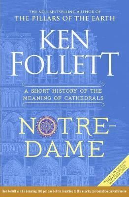 NOTRE DAME: A SHORT HISTORY OF THE MEANING OF CATHEDRALS