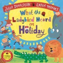 WHAT THE LADYBIRD HEARD ON HOLIDAY