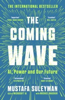 THE COMING WAVE : AI, POWER AND OUR FUTURE