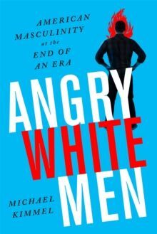 ANGRY WHITE MEN
