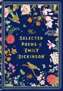 THE SELECTED POEMS OF EMILY DICKINSON