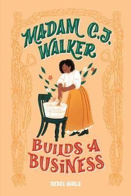 MADAM C.J. WALKER BUILDS A BUSINESS