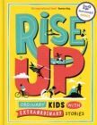 RISE UP: ORDINARY KIDS WITH EXTRAORDINARY STORIES