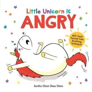 LITTLE UNICORN IS ANGRY: HOW ARE YOU FEELING TODAY?