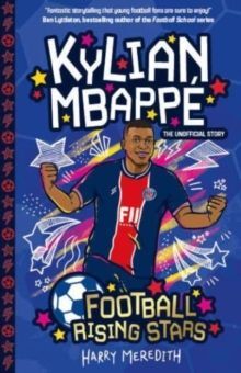 KYLIAN MBAPPE: FOOTBALL RISING STARS