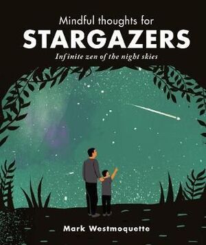 MINDFUL THOUGHTS FOR STARGAZERS : FIND YOUR INNER UNIVERSE