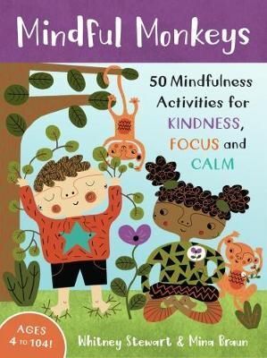 MINDFUL KIDS: 50 MINDFULNESS ACTIVITIES