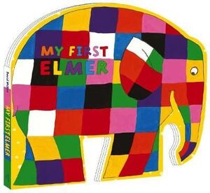 MY FIRST ELMER : SHAPED BOARD BOOK