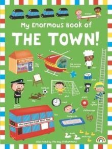 MY ENORMOUS BOOK OF THE TOWN!