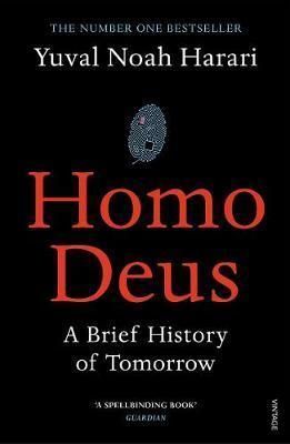 HOMO DEUS : A BRIEF HISTORY OF TOMORROW