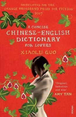 A CONCISE CHINESE-ENGLISH DICTIONARY FOR LOVERS : VINTAGE VOYAGES