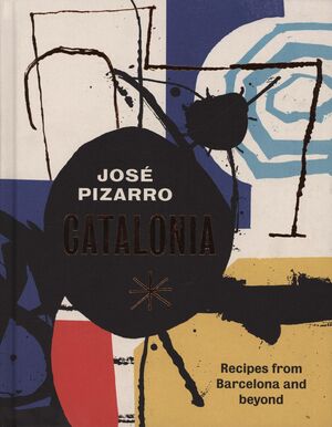 CATALONIA. RECIPES FROM BARCELONA AND BEYOND