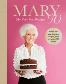 MARY 90 : MY VERY BEST RECIPES
