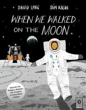 WHEN WE WALKED ON THE MOON