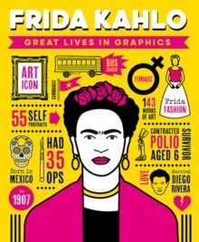FRIDA KAHLO: GREAT LIVES IN GRAPHICS