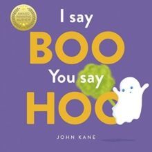 I SAY BOO, YOU SAY HOO