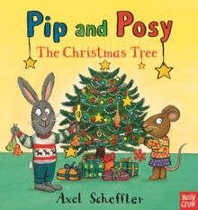 PIP AND POSY: THE CHRISTMAS TREE