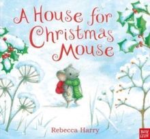 A HOUSE FOR CHRISTMAS MOUSE