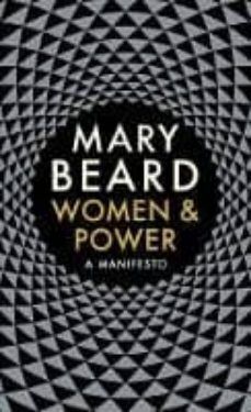 WOMEN & POWER : A MANIFESTO