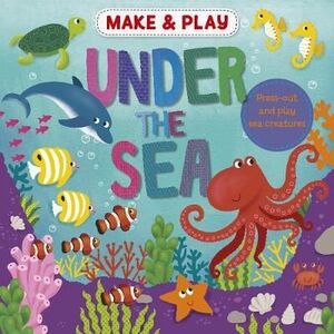 MAKE & PLAY: UNDER THE SEA