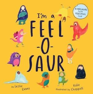 I'M A FEEL-O-SAUR