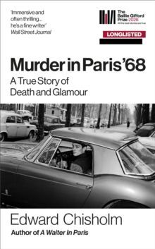 MURDER IN PARIS '68 : A TRUE STORY OF DEATH AND GLAMOUR