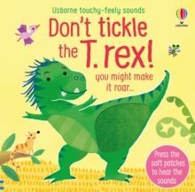 DON'T TICKLE THE T. REX!