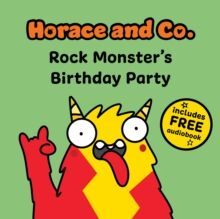 HORACE & CO: ROCK MONSTER'S PARTY