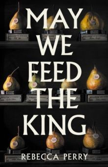 MAY WE FEED THE KING