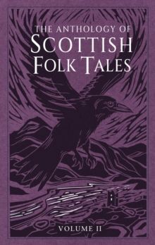 THE ANTHOLOGY OF SCOTTISH FOLK TALES: VOLUME II