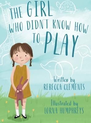 THE GIRL WHO DIDN'T KNOW HOW TO PLAY