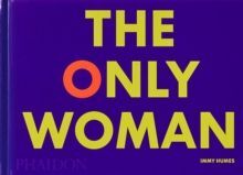 THE ONLY WOMAN