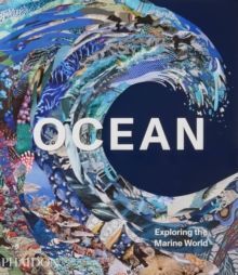OCEAN : EXPLORING THE MARINE WORLD